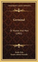 Kessinger's Legacy Reprints: Germinal, of Meester en Mens (1901), door Emile Zola.