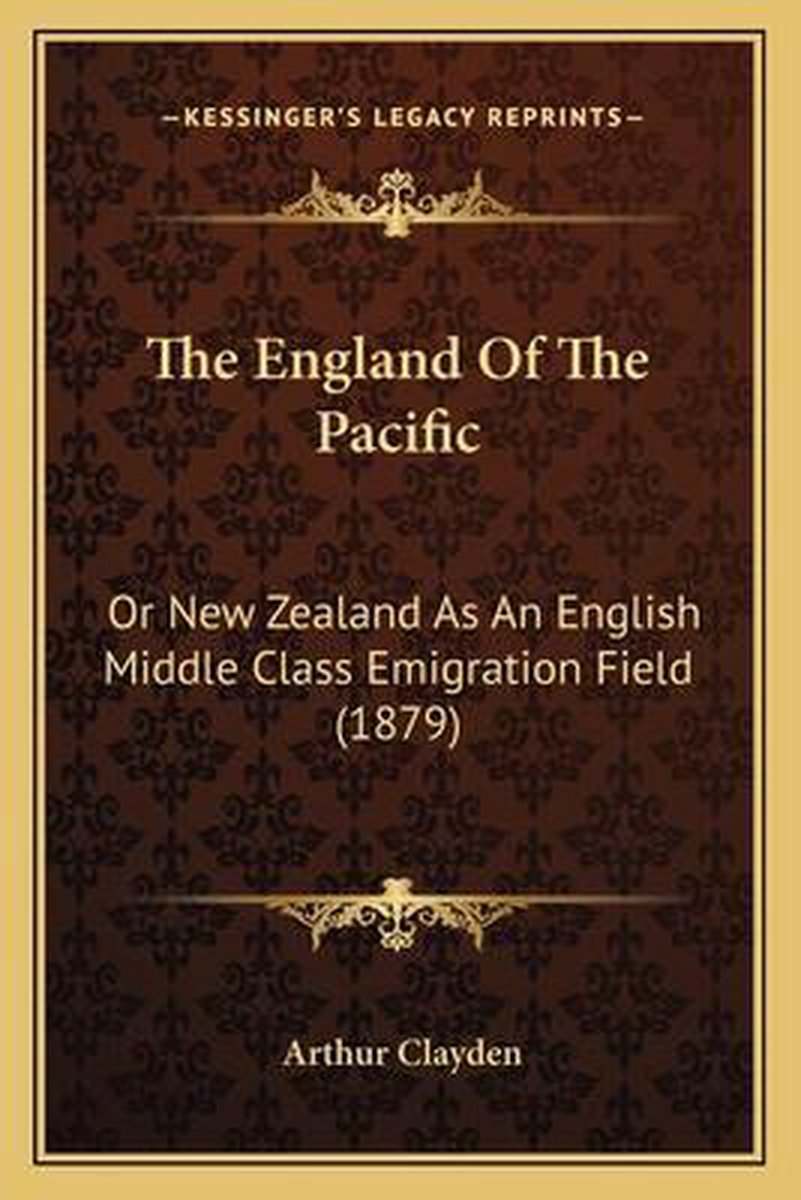 The England Of The Pacific van Arthur Clayden