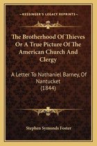 The Brotherhood of Thieves or a True Picture of the American Church and Clergy