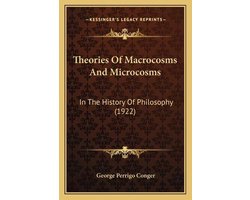 Theories of Macrocosms and Microcosms