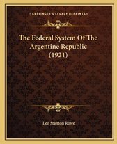 The Federal System of the Argentine Republic (1921)