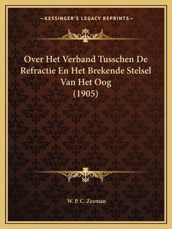 Over het verband tusschen de refractie en het brekende stelsel van het oog (1905)