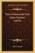 Das Civilunrecht Und Seine Formen (1870)