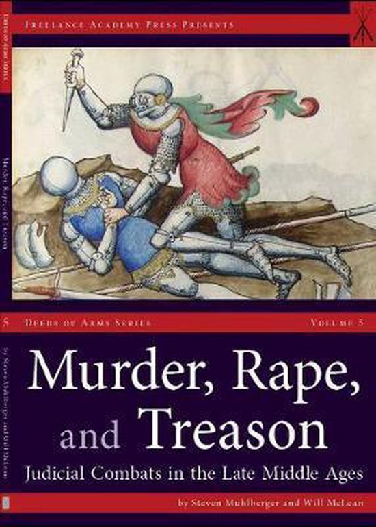Deeds of Arms Series- Murder, Rape, and Treason