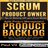 Agile Product Management: Scrum Product Owner: 21 Tips for Working with Your Scrum Master & Product Backlog 21 Tips