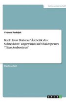 Karl Heinz Bohrers "Ästhetik des Schreckens" angewandt auf Shakespeares "Titus Andronicus"
