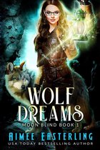 Moon Blind 1 - Wolf Dreams