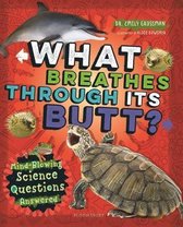 What Breathes Through Its Butt?
