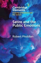 Elements in Histories of Emotions and the Senses- Satire and the Public Emotions