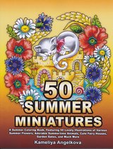 50 Summer Miniatures Coloring Book - Kameliya Angelkova - Kleurboek voor volwassenen