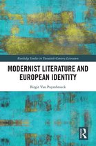 Routledge Studies in Twentieth-Century Literature - Modernist Literature and European Identity