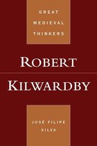 Great Medieval Thinkers - Robert Kilwardby