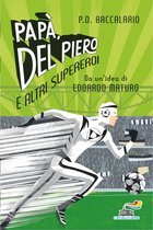 Papà, Del Piero e altri supereroi