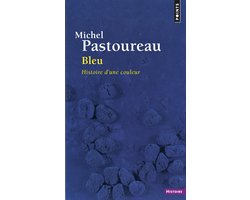 Bleu. Histoire d'une couleur