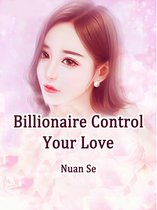 Volume 1 1 - Billionaire, Control Your Love