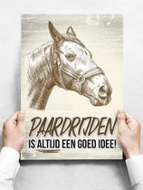 Wandbord: Paardrijden is altijd een goed idee! - 30 x 42 cm