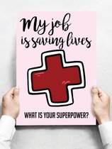 Wandbord: My Job is saving lives! What is your superpower? - 30 x 42 cm