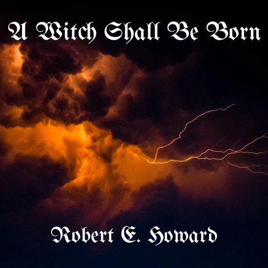 A Witch Shall Be Born - cover