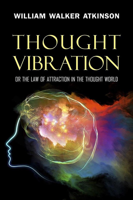 Thought Vibration or the Law of Attraction in the Thought Wo ... - cover