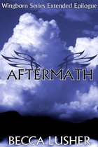 Wingborn 7 - Aftermath (A Wingborn Series Extended Epilogue)