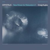 Craig Kupka - Crystals. New Music For Relaxation 2 (LP)