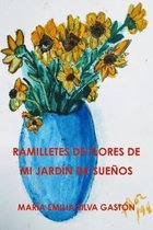 RAMILLETES DE FLORES DE MI JARDIN DE SUENOS