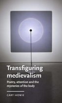 Manchester Medieval Literature and Culture- Transfiguring Medievalism