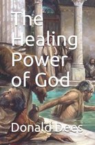 Healing-The Healing Power of God