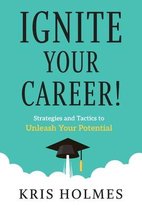 Ignite Your Career!