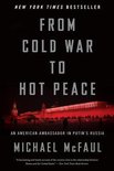 From Cold War to Hot Peace An American Ambassador in Putin's Russia