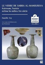 Archaeology of the Maghreb / Archéologie du Maghreb / اثار المغرب-Le verre de Sabra al-Mansuriya - Kairouan, Tunisie - milieu Xe-milieu XIe siècle