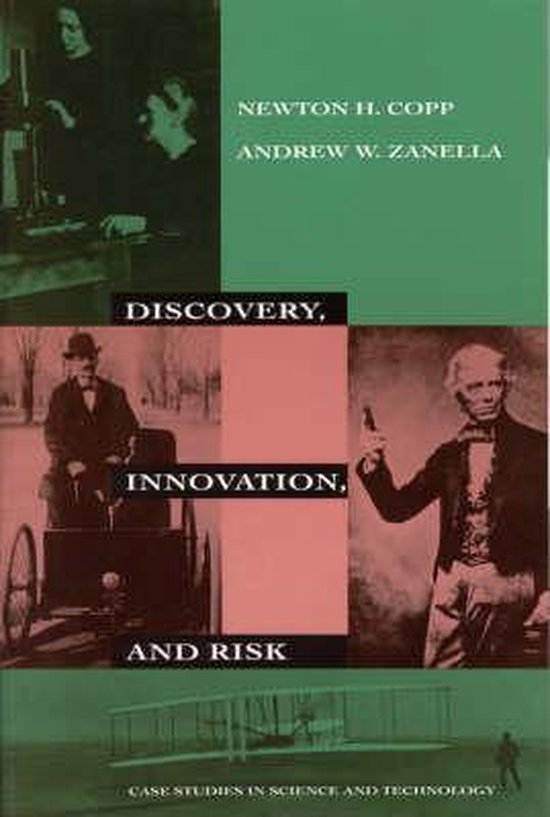Discovery, Innovation & Risk - Case Studies in Science & Tec ... - cover