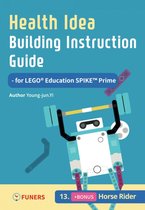 Health Idea Building Instruction Guide for LEGO® Education SPIKE™ Prime 13 - Health Idea Building Instruction Guide for LEGO® Education SPIKE™ Prime 13 Horse Rider