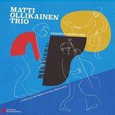 Matti Ollikainen Trio – Analogue Adventures 180gr LP MRLP03