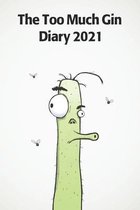 Too Much Gin Diary 2021
