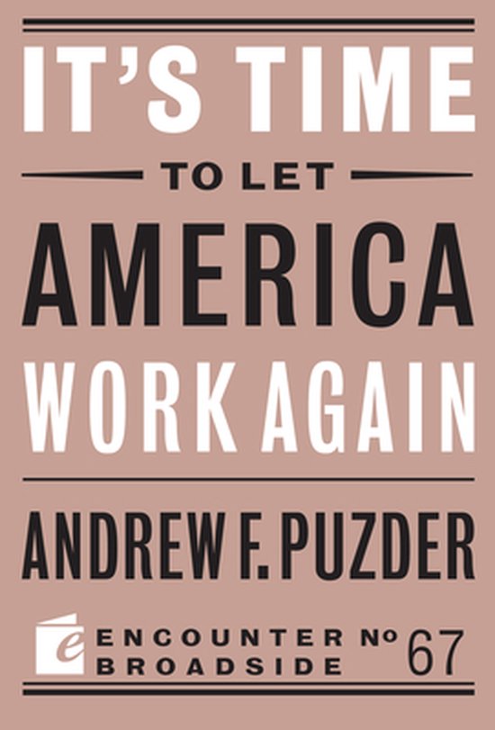 Encounter Broadside 67 - It’s Time to Let America Work Again (ebook ...