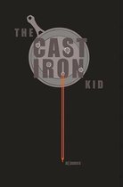 The Cast Iron Kid