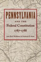 Pennsylvania & Federal Constitution, 1787-1788