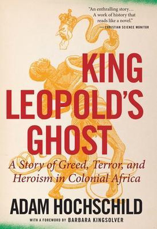 King Leopold's Ghost A Story of Greed, Terror, and Heroism in Colonial Africa