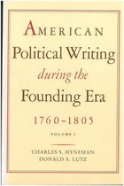 American Political Writing During the Founding Era 2 Volume Set