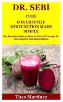 Dr. Sebi Cure for Erectile Dysfunction Made Simple