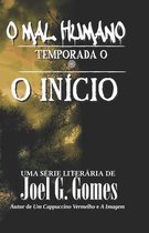 O Mal Humano - Temporada 0