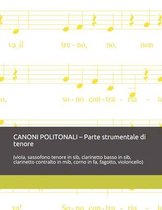 CANONI POLITONALI - Parte strumentale di tenore