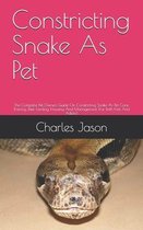 Constricting Snake As Pet