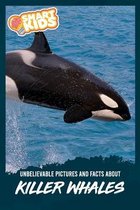 Unbelievable Pictures and Facts About Killer Whales