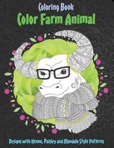 Color Farm Animal - Coloring Book - Designs with Henna, Paisley and Mandala Style Patterns