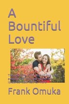 A Bountiful Love