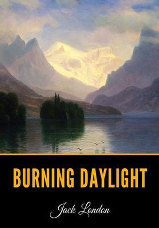Burning Daylight, Jack London 9798657085822 Boeken