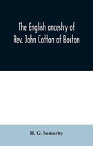 The English ancestry of Rev. John Cotton of Boston