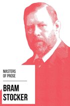 Masters of Prose 3 - Masters of Prose - Bram Stoker